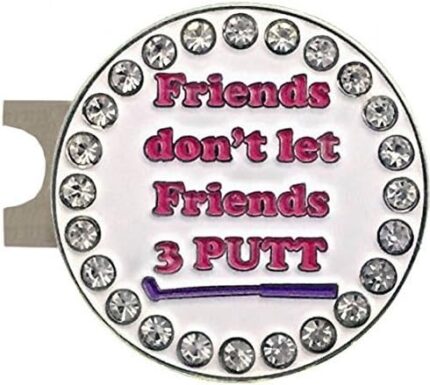 Giggle Golf Bling Friends Don't let Friends 3 Putt Golf Ball Marker with A Standard Hat Clip