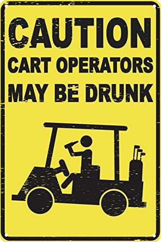 Caution Cart Operators May Be Drunk 12" x 8" Funny Tin Sign Golf Accessory Clubhouse Decor Man Cave Sports Bar Wall Art